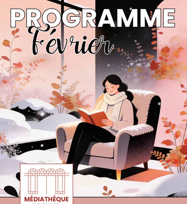 Médiathèque – Le programme de Février